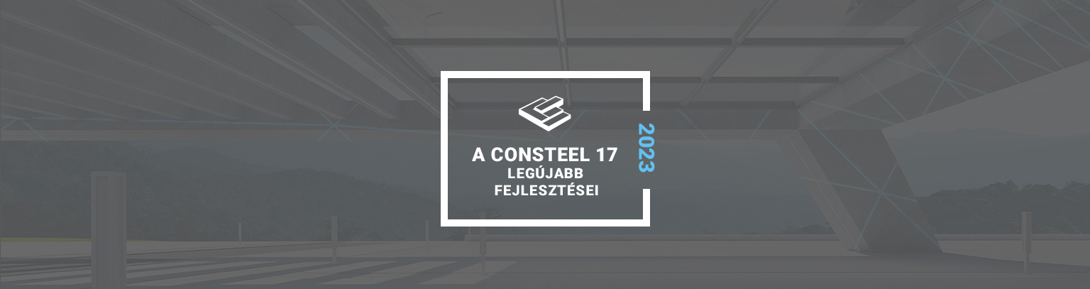 Consteel 17 új fejlesztései